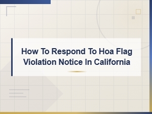 Responding to Hoa Flag Violation Notices in California