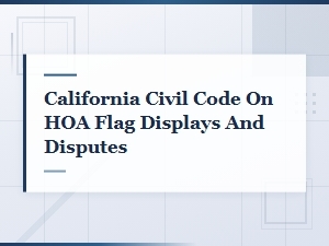 Understanding California Hoa Flag Display Laws